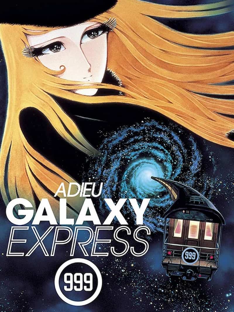 Galaxy Express 999 do thiên tài Go Nagai và Leiji Matsumoto đạo diễn